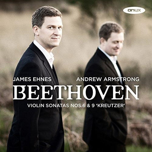the album cover for Beethoven / James Ehnes - Beethoven: Violin Sonatas Nos. 6 And 9
