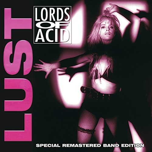 the album cover for Lords Of Acid - Lust [Remastered]