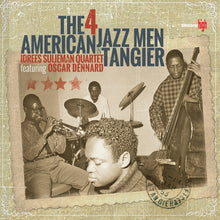 Idrees Sulieman / Dennard,Oscar - The 4 American Jazz Men In Tangier [CD]