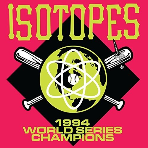 the album cover for Isotopes - 1994 World Series Champions