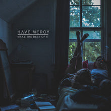 the album cover for Have Mercy - Make The Best Of It [Download Included]