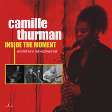 Camille Thurman - Inside The Moment [Digipak]