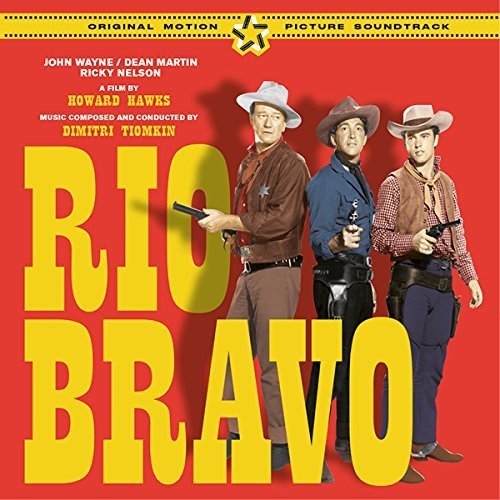 the album cover for Dimitri Tiomkin / Martin,Dean / Nelson,Ricky Spa - Rio Bravo + 8 Bonus Tracks (Original Soundtrack)