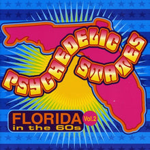 the album cover for Psychedelic States - Psychedelic States: Florida In The 60s, Vol. 2
