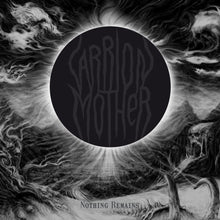 the album cover for Carrion Mother - Nothing Remains