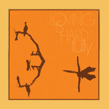the album cover for Tully - Loving Is Hard