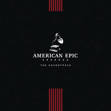 the album cover for American Epic [Documentary Series] - American Epic: The Soundtrack [LP]
