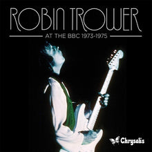the album cover for Robin Trower - At The Bbc 1973-1975