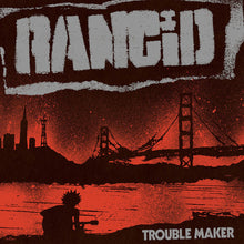 the album cover for Rancid - Trouble Maker [LP]