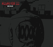 the album cover for Mutation - Mutation III: Dark Black