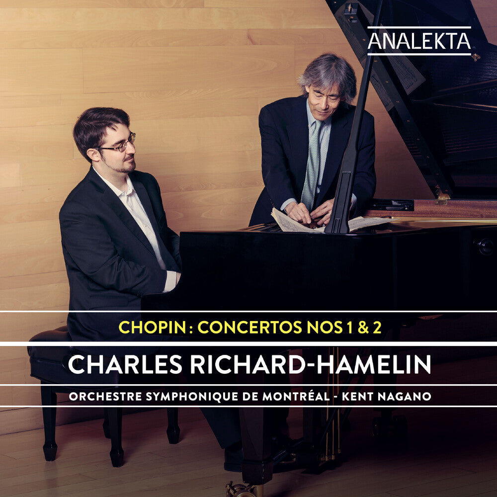 the album cover for Chopin / Richard-Charles Hamelin / Nagano,Kent - Concertos 1 & 2