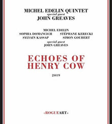 Michel Edelin / Greaves,John - Echoes Of Henry Cow [CD]