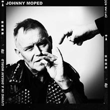 the album cover for JOHNNY MOPED - Living In A Dream World
