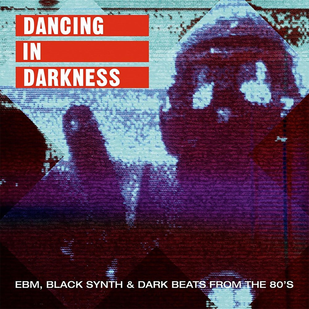 the album cover for Various Artists - Dancing in Darkness - EBM, Black Synth & Dark Beats from the 80's [2LP]