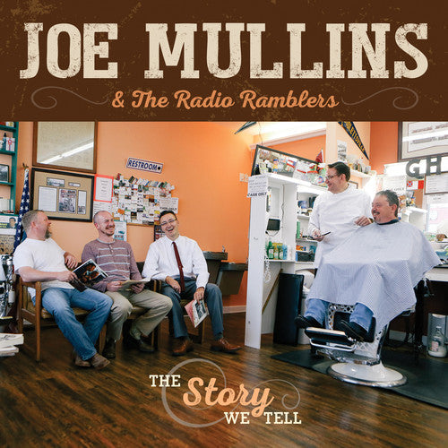 Joe Mullins & The Radio Ramblers - Story We Tell [Digipak]