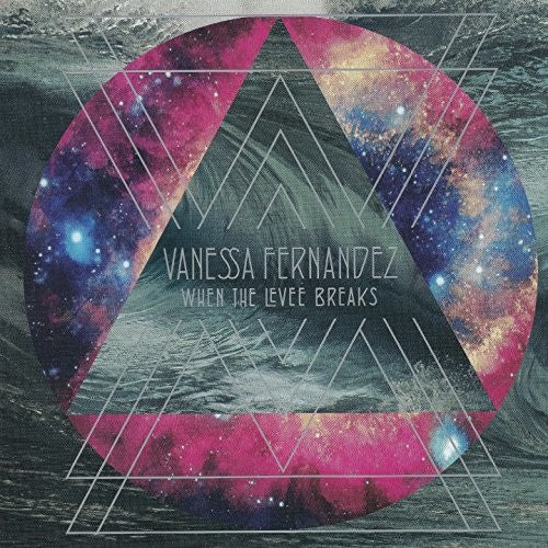 the album cover for Vanessa Fernandez - When The Levee Breaks