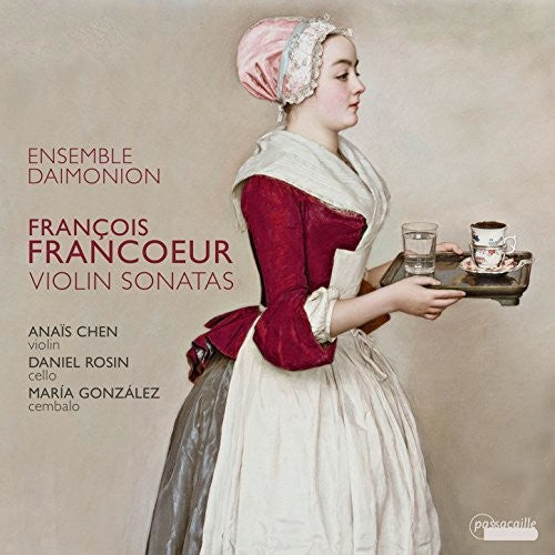 Anaïs Chen - Francois Francoeur: Violin Sonatas [CD]