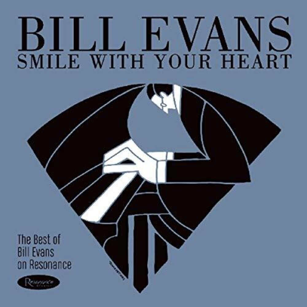 the album cover for Bill Evans - Smile With Your Heart: The Best of Bill Evans on Resonance