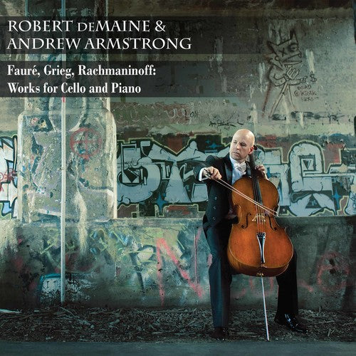 Faure / Demaine / Armstrong - Faure, Greig, Rachmaniff: Works for Cello & Pia Music CD