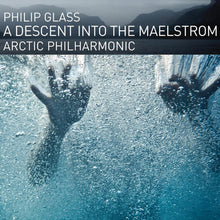 Arctic Philharmonic - Glass: A Descent Into The Maelstrom [CD]