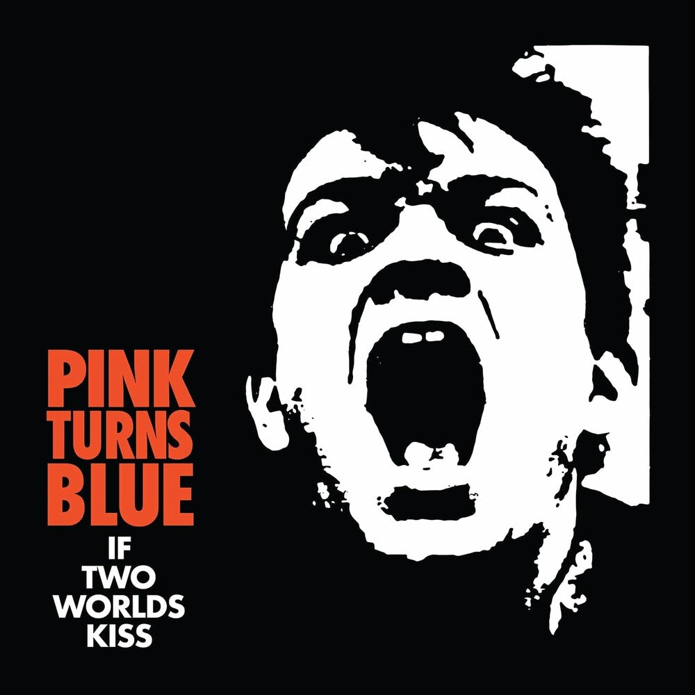 the album cover for Pink Turns Blue - If Two Worlds Kiss (Reissue) [Reissue]
