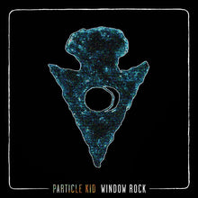 the album cover for Particle Kid - Window Rock [Limited Edition LP]