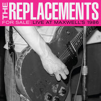 the album cover for The Replacements - For Sale: Live At Maxwell's 1986 [2CD]