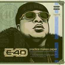 E-40 - Practice Makes Paper [CD]