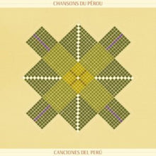 Chanson Du Perou - Songs From Peru