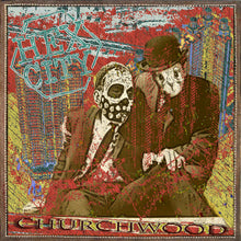 the album cover for Churchwood - Hex City