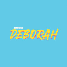 the album cover for Sorry Girls - Deborah