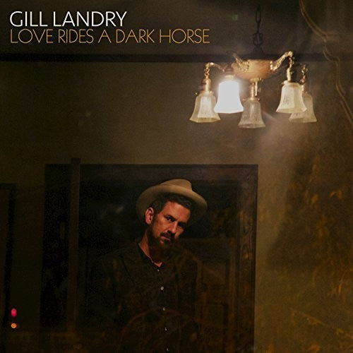 Gill Landry - Love Rides A Dark Horse Music CD