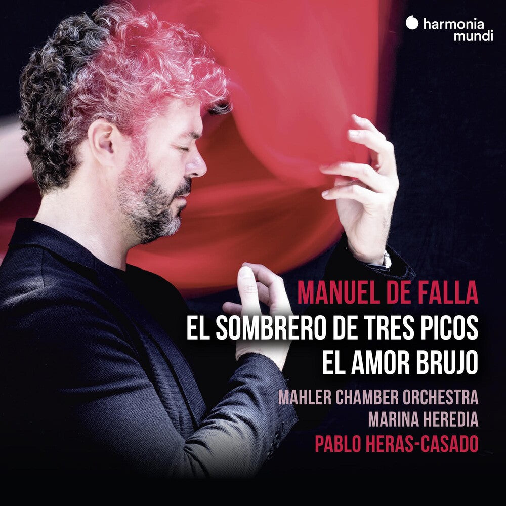 the album cover for Mahler Chamber Orchestra / Heras-Pablo Casado - Falla: El Sombrero De Tres Picos, El Amor Brujo