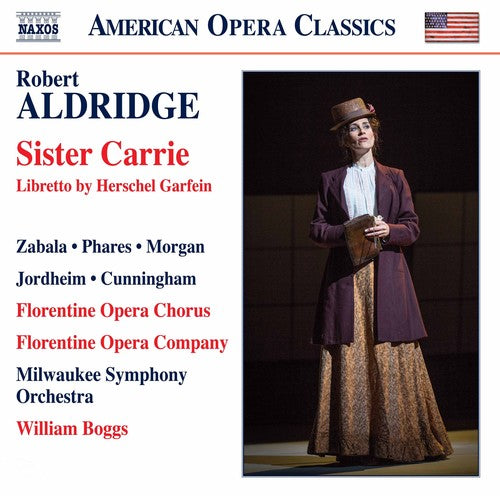 Aldridge / Florentine Opera Chorus / Boggs - Sister Carrie [2 CD]
