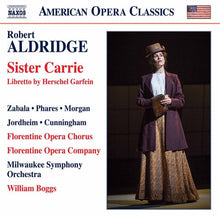Aldridge / Florentine Opera Chorus / Boggs - Sister Carrie [2 CD]