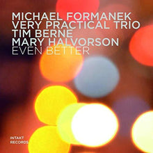 Formanek / Berne / Halvorson - Even Better [CD]