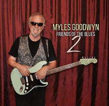 Myles Goodwyn - Friends Of The Blues 2 [CD]