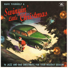 the album cover for Have Yourself A Swingin Little Chrismas / Various - Have Yourself A Swingin' Little Chrismas