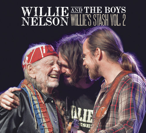 the album cover for Willie Nelson - Willie And The Boys: Willie's Stash, Vol. 2