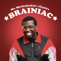 the album cover for Mr Muthafuckin Exquire - Brainiac