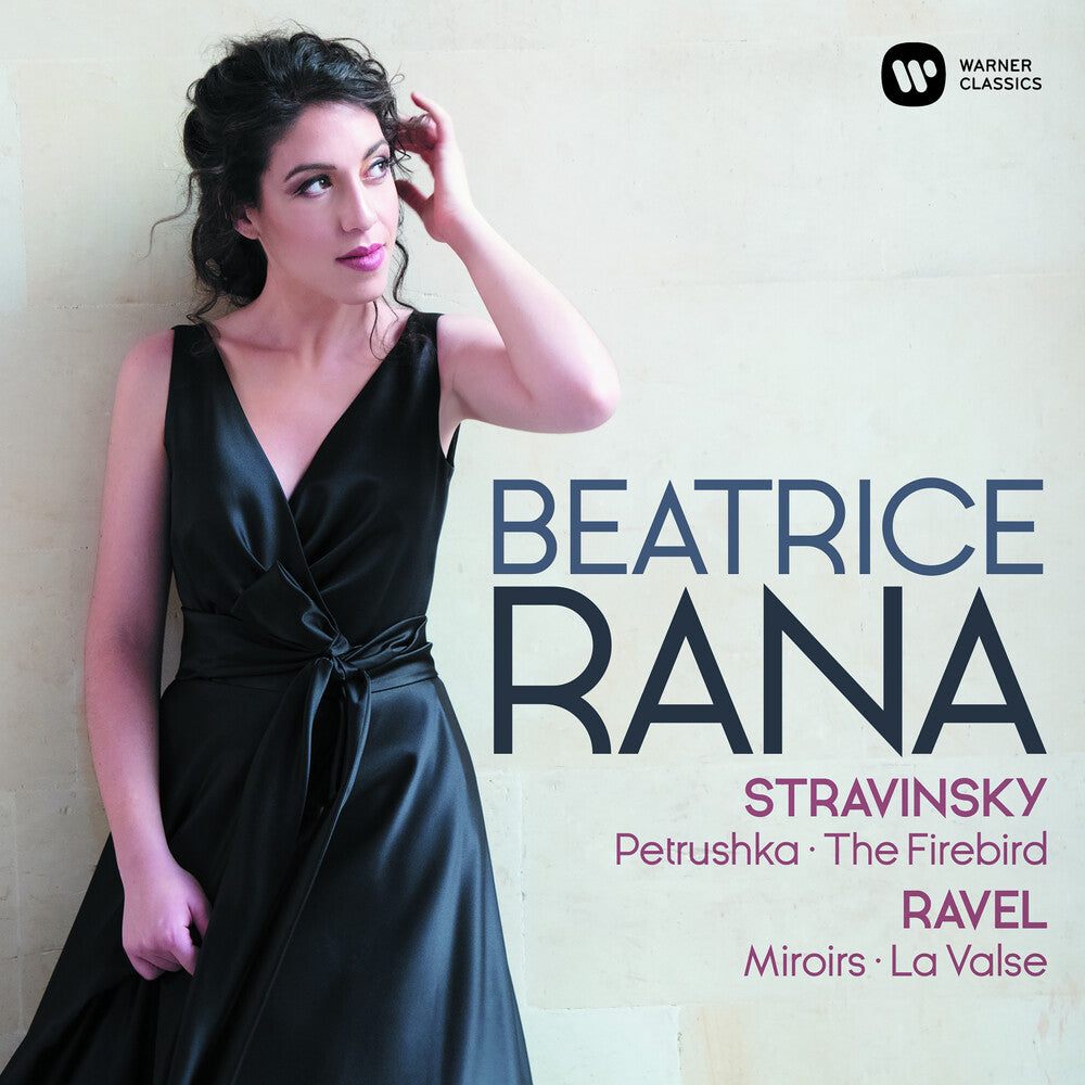 Beatrice Rana - Ravel: Miroirs, La Valse - Stravinsky: Petrushka, The Firebird [CD]