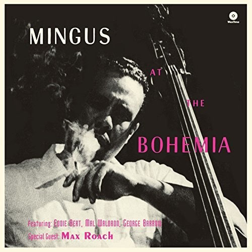 the album cover for Charles Mingus - At The Bohemia (Bonus Track) [Limited Edition] [180 Gram] [Remastered]