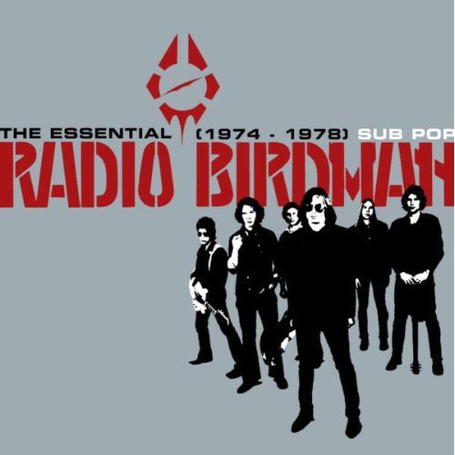 Radio Birdman - The Essential Radio Birdman 1974-1978 [CD]