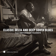 the album cover for Classic Delta And Deep South Blues From / Various - Classic Delta and Deep South Blues from
