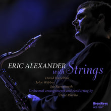 the album cover for Eric Alexander - Eric Alexander With Strings