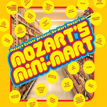 the album cover for GO-KART MOZART - Mozart's Mini-Mart