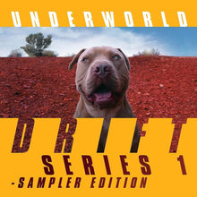 the album cover for Underworld - DRIFT Series 1 Sampler Edition [LP]