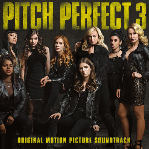 the album cover for Various Artists - Pitch Perfect 3 [Soundtrack LP]