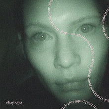the album cover for Okay Kaya - Watch This Liquid Pour Itself