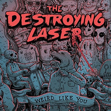 the album cover for Destroying Laser - Weird Like You